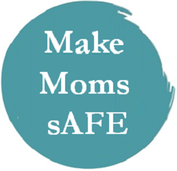 Make Moms sAFE